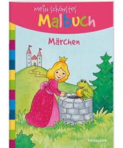 Tessloff Mein schönstes Malbuch - Märchen