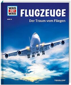 WAS IST WAS Band. 10 - Flugzeuge