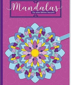 Tessloff Mandalas für eine kleine Auszeit  Malen, Träumen und Entspannen