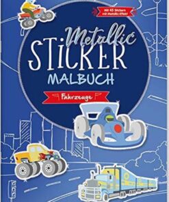 Tessloff Metallic-Sticker Malbuch. Fahrzeuge