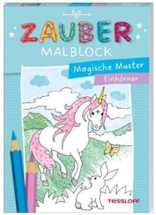 Tessloff Zaubermalblock. Magische Muster. Einhörner