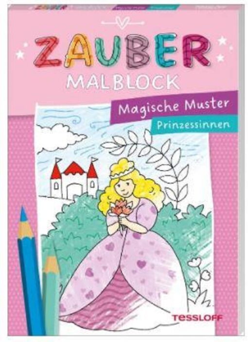 Tessloff Zaubermalblock. Magische Muster. Prinzessinnen