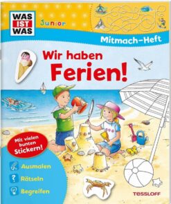 WAS IST WAS Junior Mitmach-Heft Wir haben Ferien