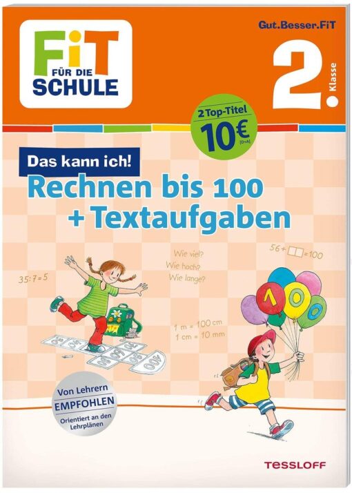 Tessloff FiT FÜR DIE SCHULE. Das kann ich! Rechnen bis 100 + Textaufgaben 2. Klasse