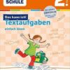 Tessloff Fit für die Schule  Das kann ich! Textaufgaben einfach lösen 2. Klasse