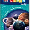 Tessloff WAS IST WAS Erstes Lesen easy! Band 4. Entdecke den Weltraum