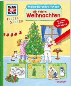 Tessloff WAS IST WAS Kindergarten Malen Rätseln Stickern Wir feiern Weihnachten