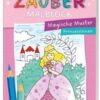 Tessloff Zaubermalblock. Magische Muster. Prinzessinnen