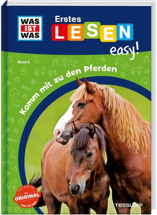 Tessloff WAS IST WAS Erstes Lesen easy! Band 6. Komm mit zu den Pferden