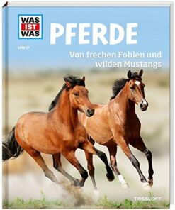 von frechen Fohlen und wilden Mustangs