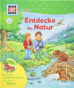 WAS IST WAS Junior - Entdecke die Natur